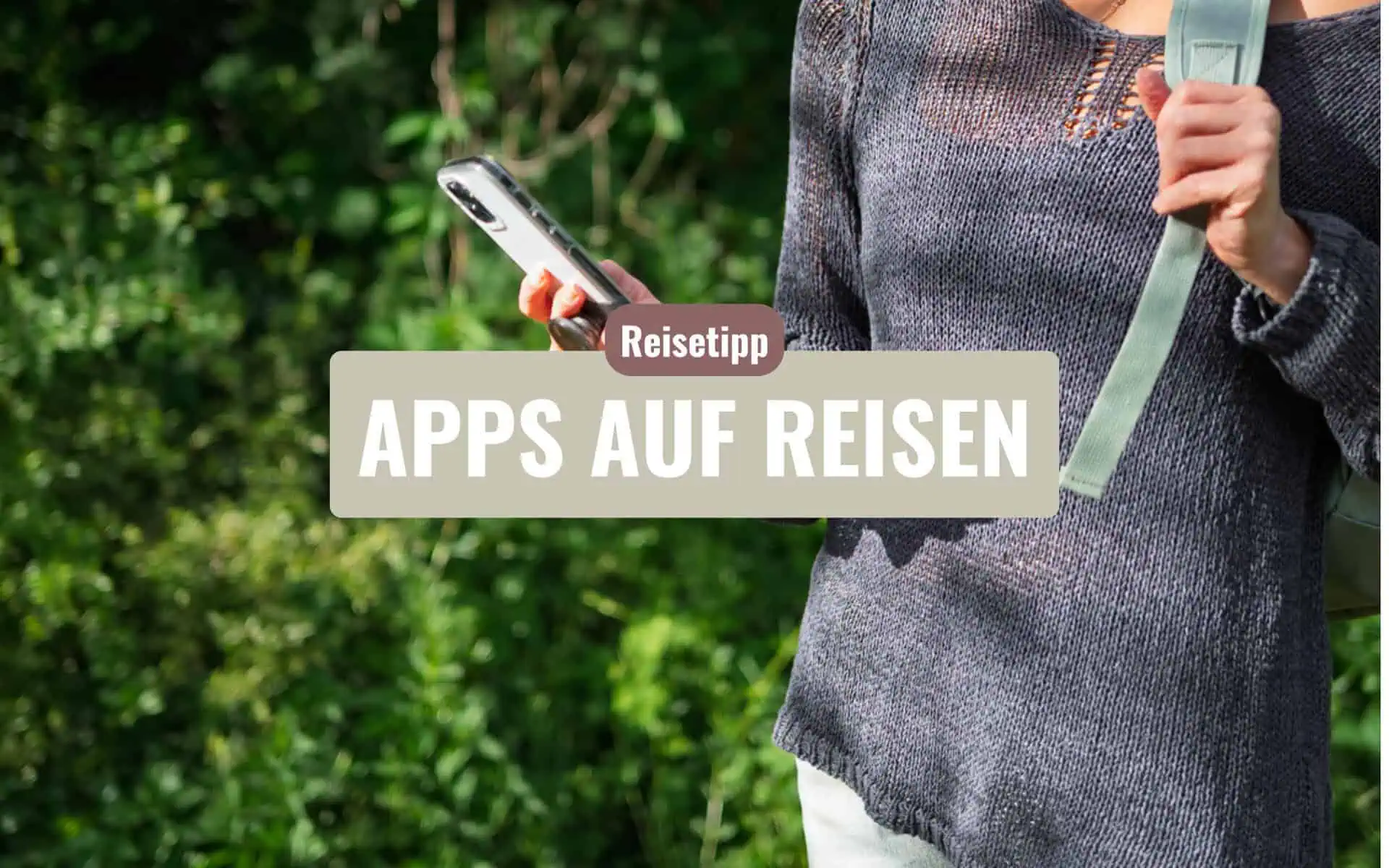 Die besten Apps zur Urlaubsplanung und zum Reisen