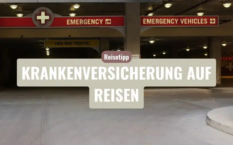 Auslandskrankenversicherung im Urlaub und auf Weltreise