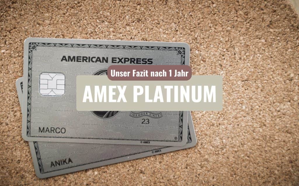 AMEX Platinum Erfahrung - Fazit nach einem Jahr